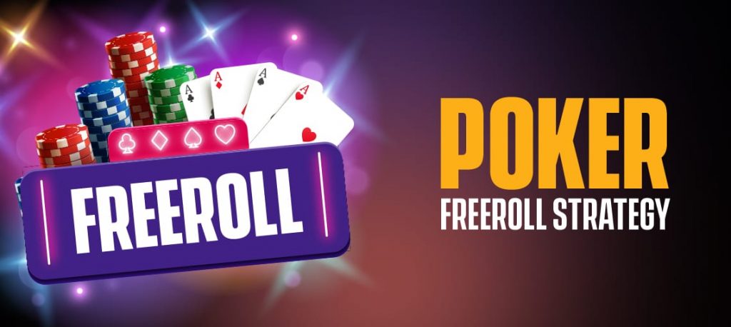What are freeroll poker tournaments?